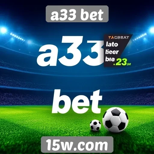 a33 bet análise de serviços e funcionalidades